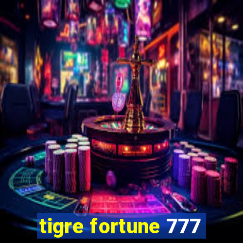 tigre fortune 777